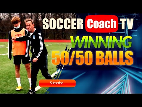 SoccerCoachTV - Winning 50/50 Balls.