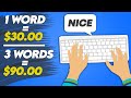 Earn $30 Per Word You Type (Make Money Online 2022)