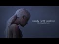 Ariana Grande Needy Sad Version