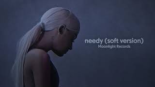 Ariana Grande - needy (Sad Version)