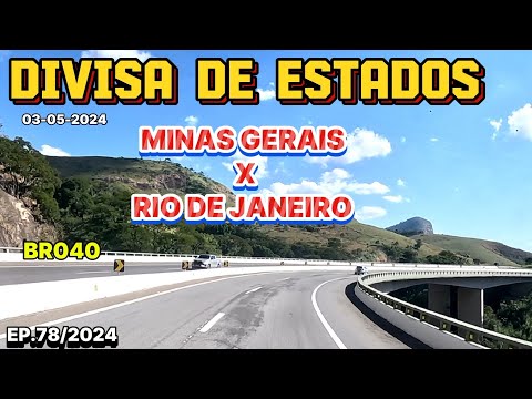 BR040 DIVISA DE ESTADO RIO DE JANEIRO COM MINAS GERAIS #br040 #divisadeestado #riodejaneiro #mg
