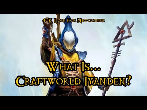 40K Lore For Newcomers - What Is... Craftworld Iyanden? - 40K Theories