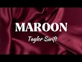 Taylor Swift- Maroon (Lyrics)