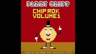 Chip Rok Volume 1 - Parry Gripp