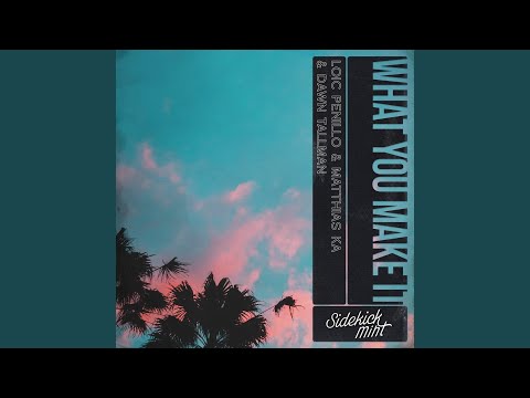 What You Make It (Radio Edit)