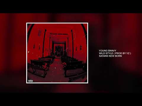 YOUNG $WAVY - WILD STYLE ( PROD BY YZ )