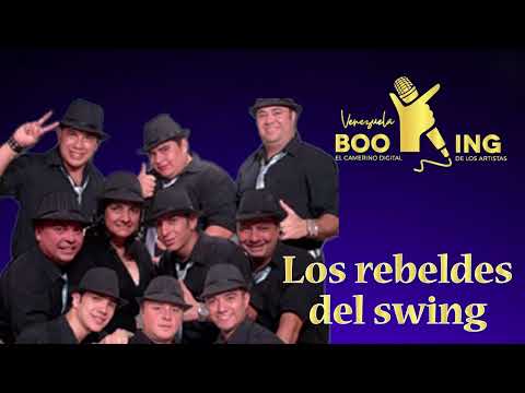 LOS REBELDES DEL SWING - VENEZUELA BOOKING