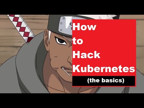 5 Reasons Why You Should Learn to Hack Kubernetes (Part 1 - Kubernetes Penetration Testing Basics)