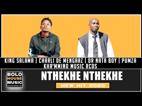 King Salama x Charli De Mengaaz x Dr Nata boy x Pumz - Nthekhe Nthekhe (Original)