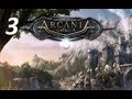 Arcania Gothic 4 серия 3 [Фешир прощай] 