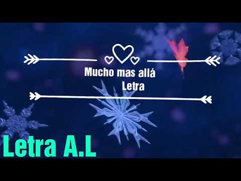 Carmen Sarahi, Aurora- Mucho mas allá Letra/ Letra A.L