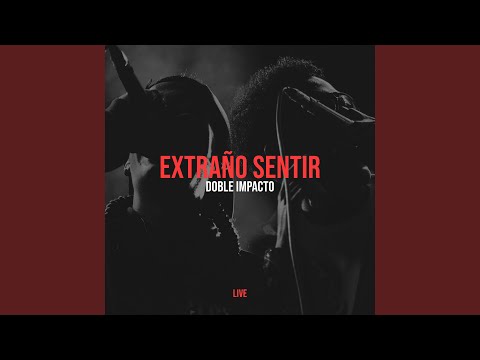 Extraño Sentir (Live)