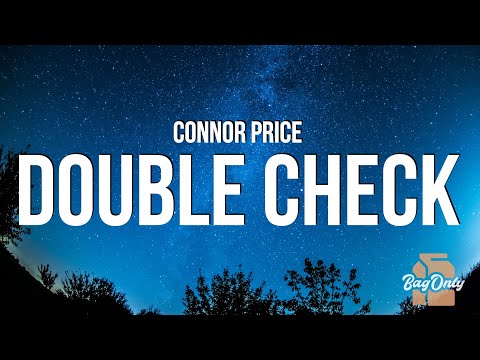 Connor Price - Double Check (Lyrics)