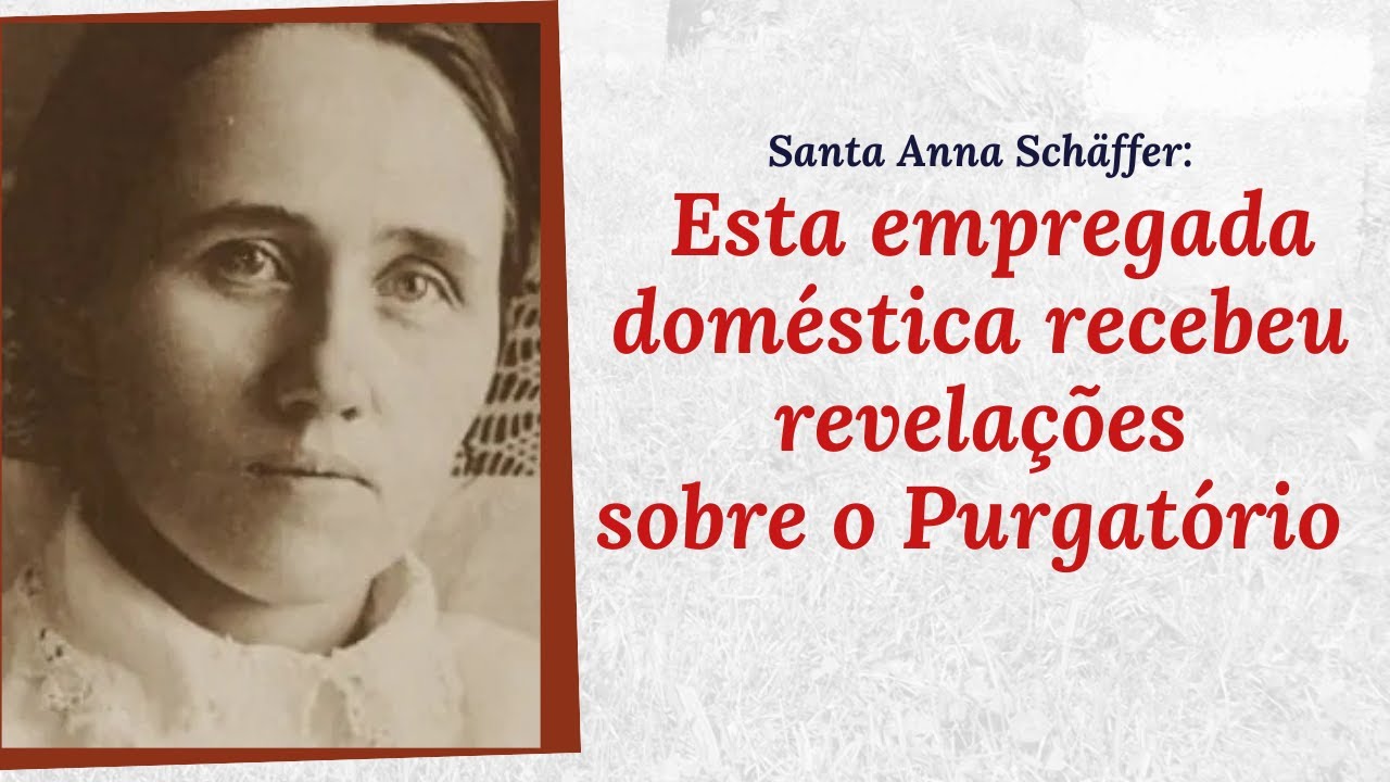 Santa Anna Schaeffer e as almas do Purgatório