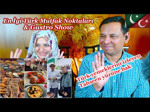 Top Turkish Culinary Destinations / Gastro Show Turkey | TURKEY 🇹🇷 | Pakistani Reaction