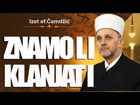Izet ef  Čamdžić, Znamo li mi klanjati