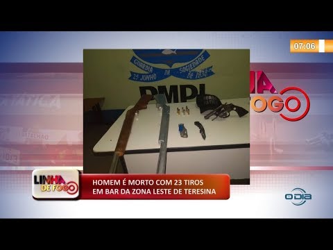 LINHA DE FOGO 04.11.2019  Homem eÌ morto com 23 tiros na zona leste de Teresina