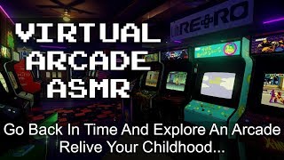 Virtual Arcade Tour ASMR (No Talking In Video)