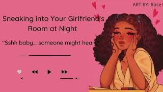 Sneaking into your Girlfriend's Room at Night (F4A) (AudioRoleplay)
