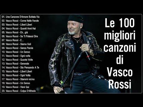 Le migliori canzoni di Vasco Rossi - I Più Grandi Successi Di Vasco Rossi - Vasco Rossi Concerto