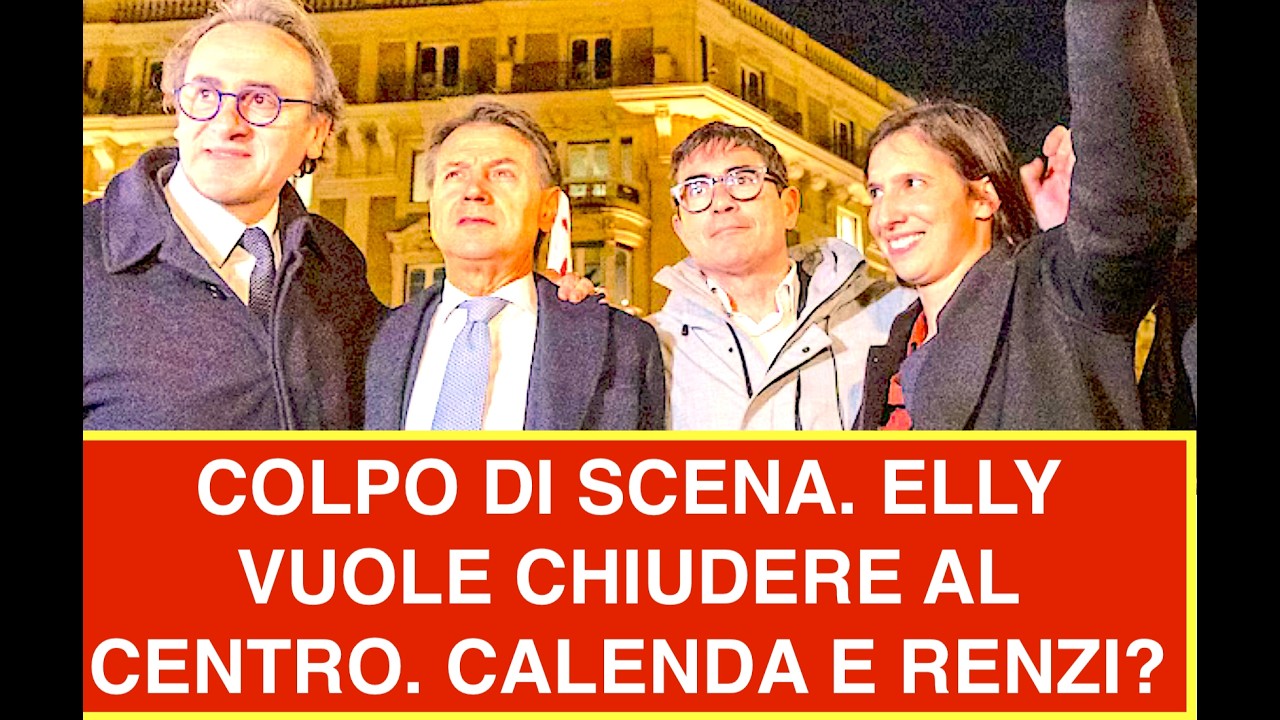 COLPO DI SCENA. ELLY VUOLE CHIUDERE AL CENTRO. CALENDA E RENZI?