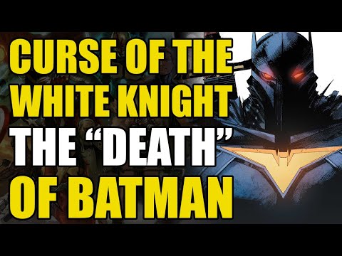 The "Death" of Batman (Batman: Curse of The White Knight)