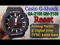 Casio G Shock GA2100 GM2100 5611 Ghadi Ko Reset Kaise Kare Sync Hands And Digital Time