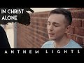 In Christ Alone (Acapella)