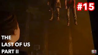 THE LAST OF US PART II #15 実況NIL