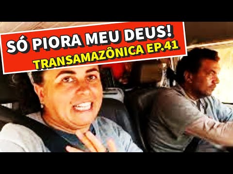 BR 230 PIOR TRECHO ( Km140 - Uruará ) - Transamazônica Ep 41