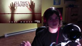 Safe House (All That Remains) - Review/Reaction