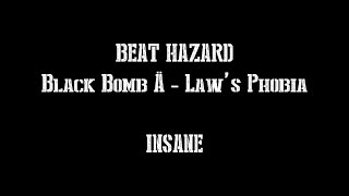 [Beat Hazard] Black Bomb Ä -  Law&#39;s Phobia