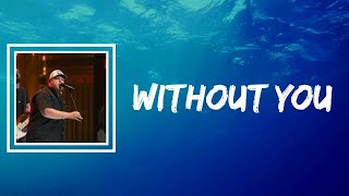 Luke Combs (feat. Amanda Shires) - Without You (Lyrics)