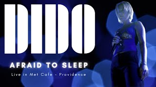 Dido | Afraid To Sleep | Live in Met Cafe - Providence | 02.05.00