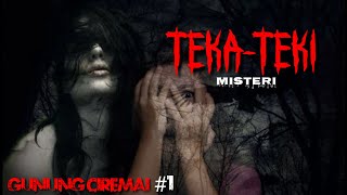 Download lagu Cerita Mistis Pendakian Gunung Ciremai Linggarjati (TEKA-TEKI) Part 1 CEMISTRI #73 mp3