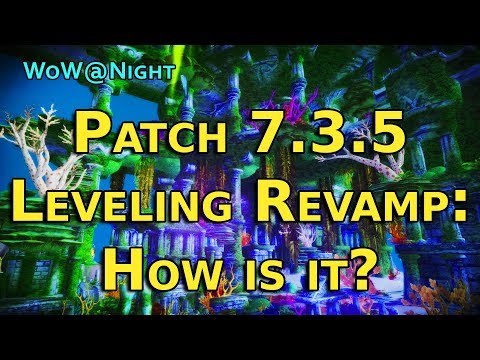 How Good is the Leveling Revamp? (Legion Patch 7.3.5)
