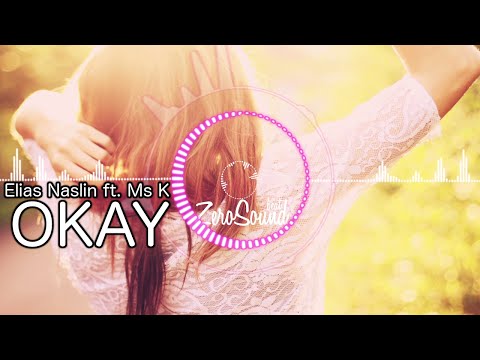 Okay - Elias Naslin feat  Ms K - Okey elias naslin