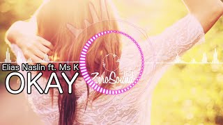 Okay - Elias Naslin feat  Ms K - Okey elias naslin