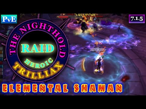 Elemental Shaman Nighthold Trilliax Heroic Legion 7.1.5