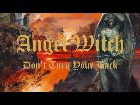 Angel Witch - Don't Turn Your Back (OFFICIAL)
