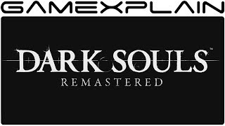 Dark Souls Remastered - Nintendo Switch Announcement Trailer (Nintendo Direct)