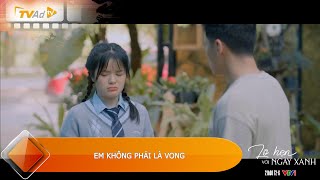 🔶 LỠ HẸN VỚI NGÀY XANH - EM KHÔNG PHẢI LÀ VONG