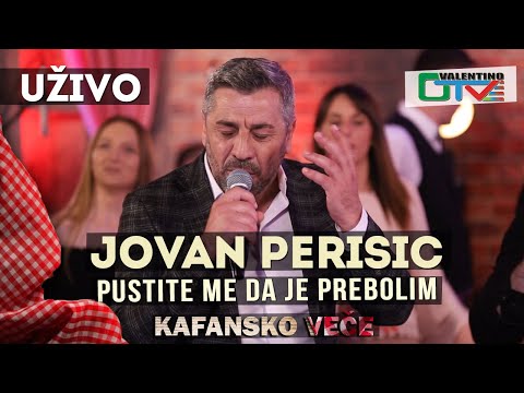 JOVAN PERISIC - PUSTITE ME DA JE PREBOLIM | 2021 | UZIVO | OTV VALENTINO