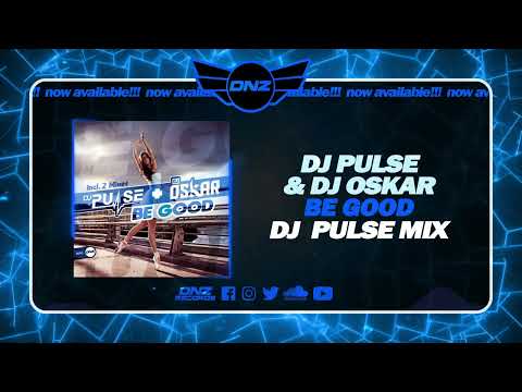 DNZ545 // DJ PULSE & DJ OSKAR - BE GOOD DJ PULSE MIX (Official Video DNZ Records)
