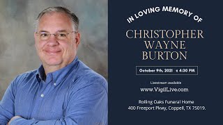 Celebration of Life and  Honoring Christopher Wayne Burton , Dallas , Texas .