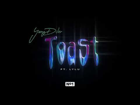 04. Yung Diler - Toast (ft. Lylu)