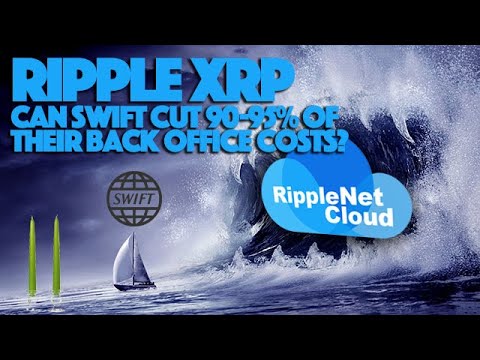 Ripple XRP: Can SWIFT Cut 90-95% Overhead As Suggested In THEIR OWN Report WITHOUT RippleNet?