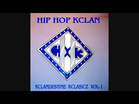 Hip Hop Kclan – Kclandestine Kclas'sicz (2000)