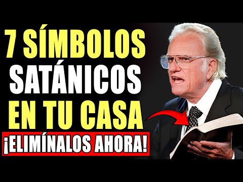 7 SÍMBOLOS SATÁNICOS que Podrían Estar en Tu Casa y Debes Eliminarlos ahora | Billy Graham