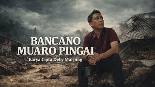 Download lagu Bancano Muaro Pingai - Lagu Minang Karya Cipta Deby Marping mp3 Download lagu Bancano Muaro Pingai - Lagu Minang Karya Cipta Deby Marping mp3